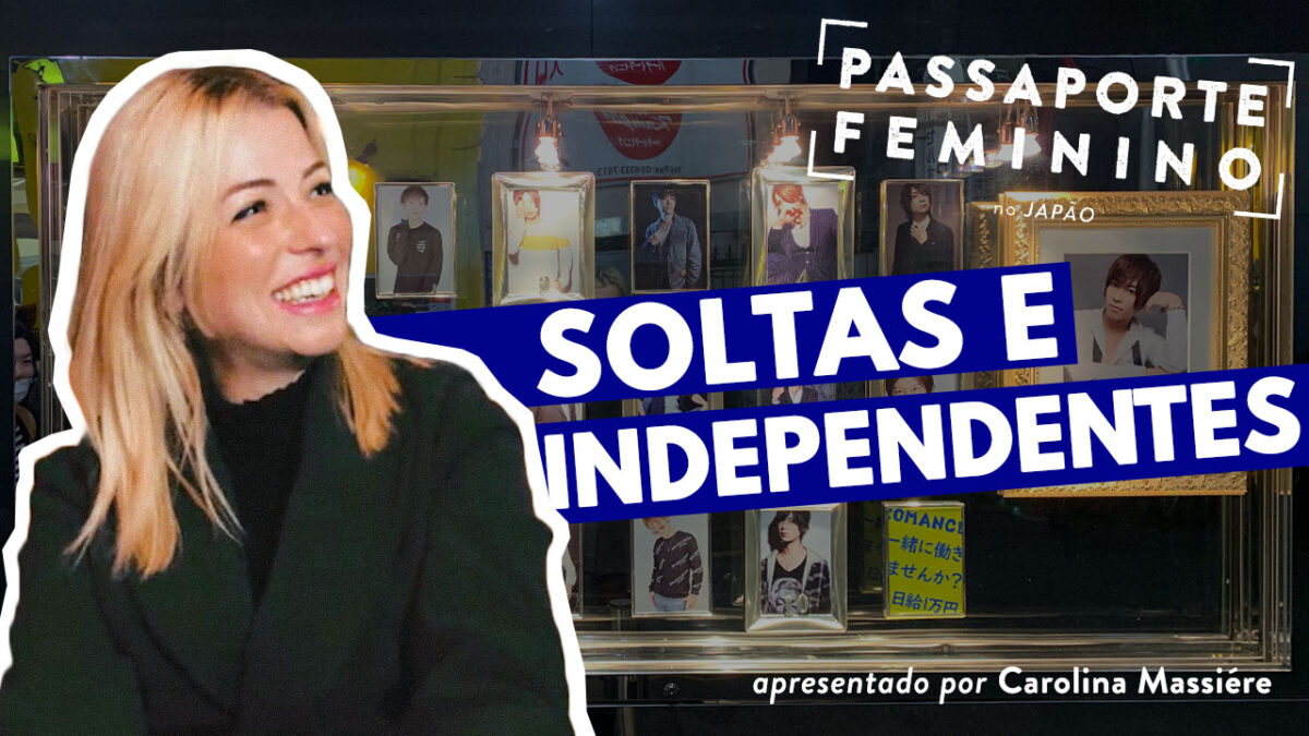 Passaporte feminino episódio 3, Carol Massiere, Solteiras e independentes no Japão